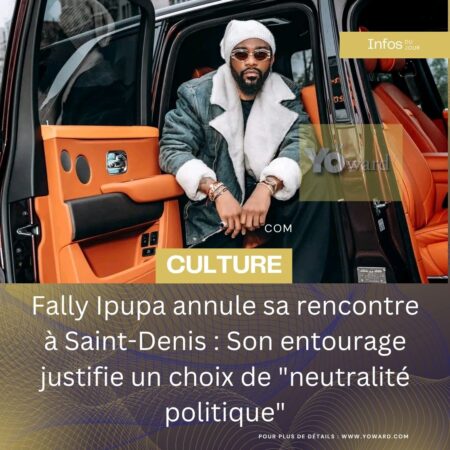 Fally Ipupa annule sa rencontre à Saint-Denis : Son entourage justifie un choix de « neutralité politique »