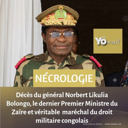 Norbert Likulia Bolongo, le dernier Premier Ministre du Zaïre et véritable  &lsquo;maréchal du droit militaire congolais&rsquo; s’est éteint à Paris