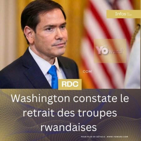 RDC : Washington constate le retrait des troupes rwandaises