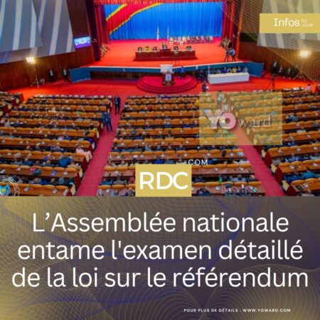 RDC : L’Assemblée nationale entame l’examen détaillé de la loi sur le référendum