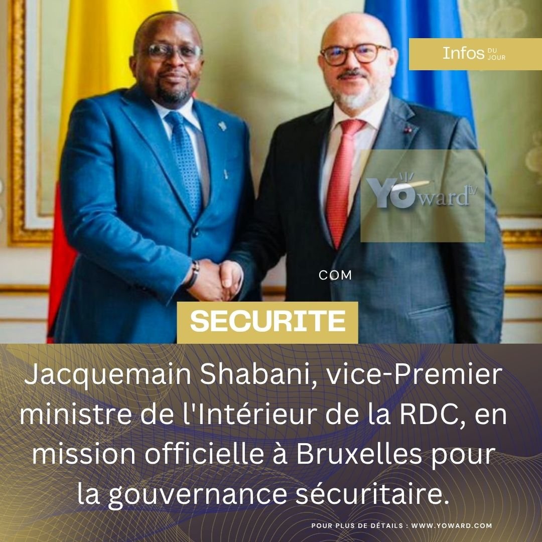 Jacquemain Shabani, vice-Premier ministre de l&rsquo;Intérieur de la RDC, en mission officielle à Bruxelles pour la gouvernance sécuritaire.