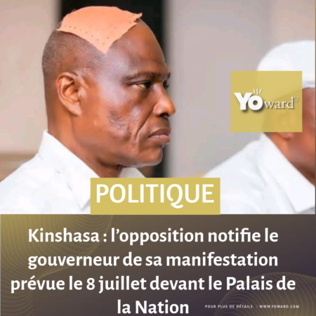Kinshasa : l’opposition notifie le gouverneur de sa manifestation prévue le 8 juillet 