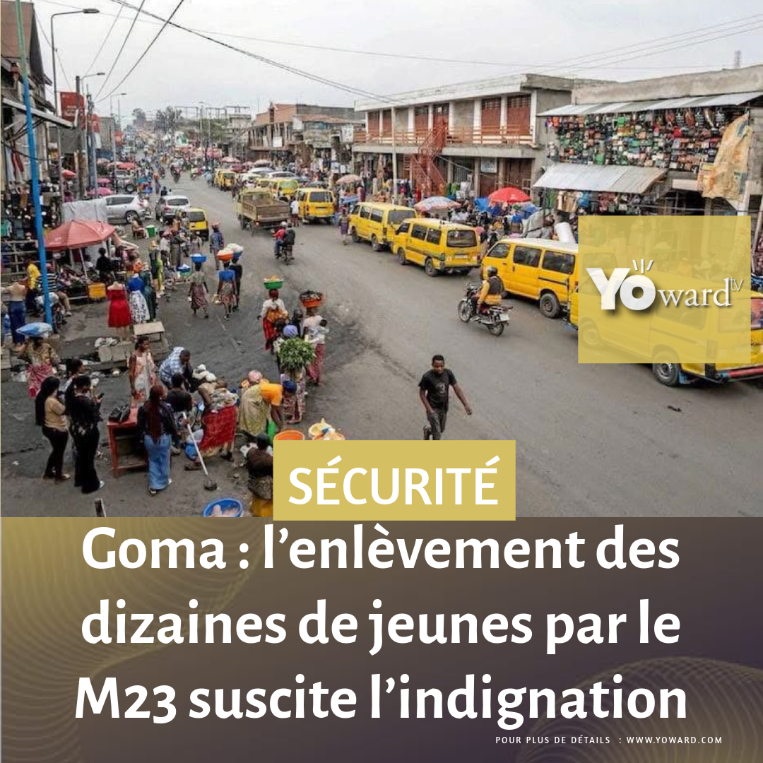 Goma : l’enlèvement des dizaines de jeunes par le M23 suscite l’indignation