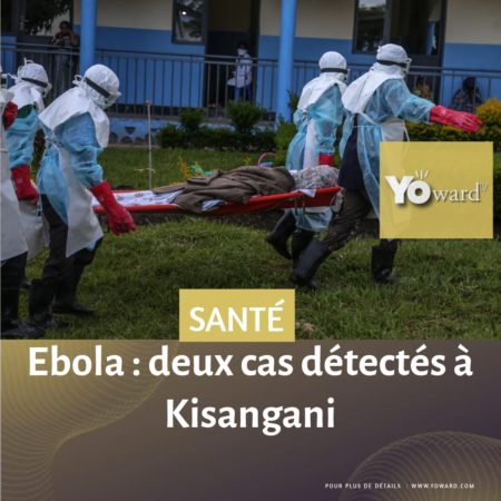 Ebola : deux cas détectés à Kisangani 