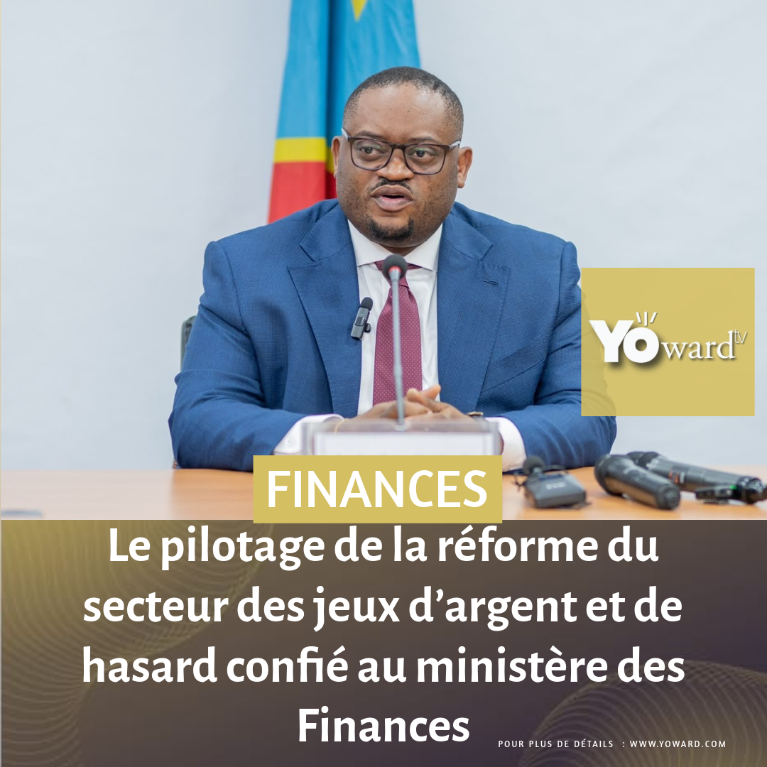 RDC : le pilotage de la réforme du secteur des jeux d’argent et de hasard confié au ministère des Finances 