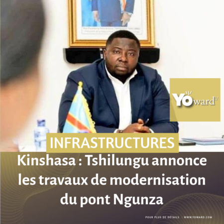 Kinshasa : Tshilungu annonce les travaux de modernisation du pont Ngunza