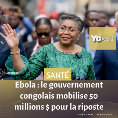 Ebola : le gouvernement congolais mobilise 50 millions $ pour la riposte