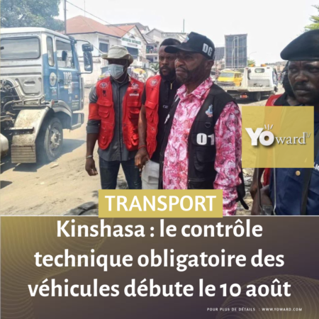 Kinshasa : le contrôle technique obligatoire des véhicules débute le 10 août