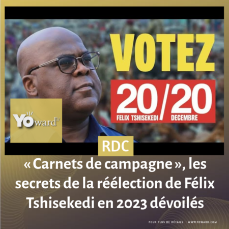 « Carnets de campagne », les secrets de la réélection de Félix Tshisekedi en 2023 dévoilés