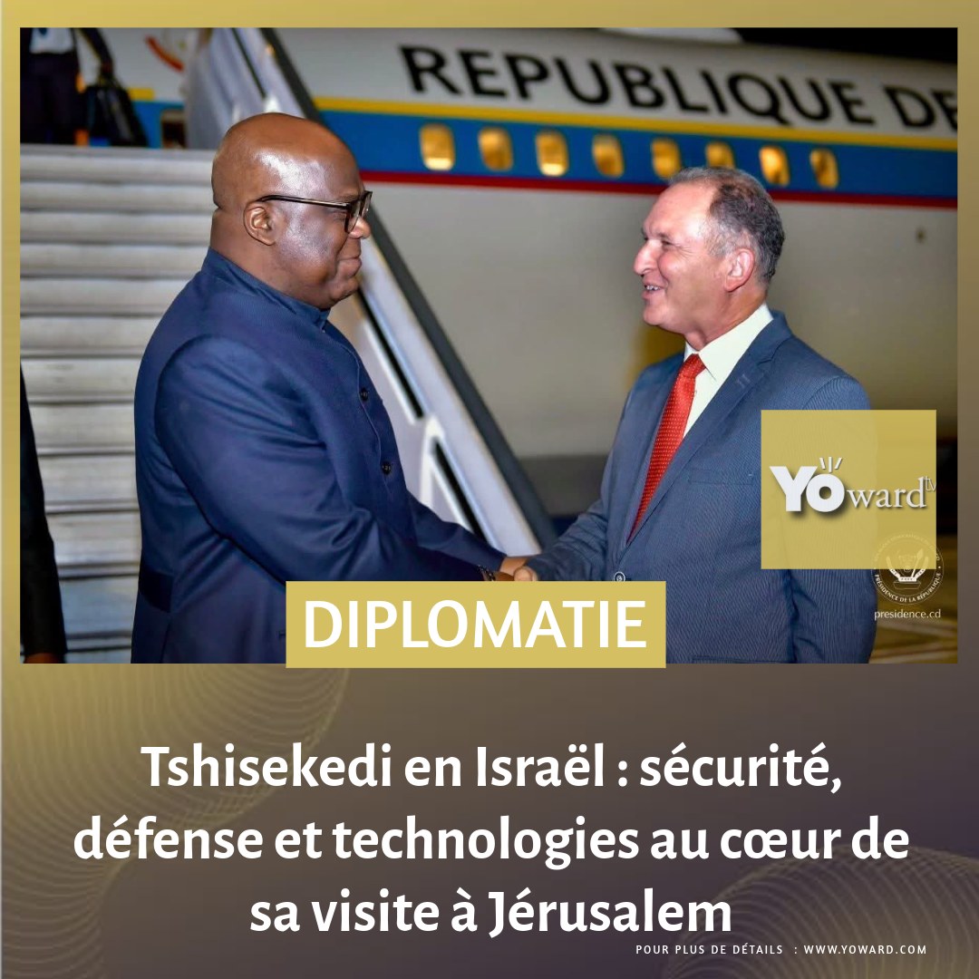 Tshisekedi en Israël : sécurité, défense et technologies au cœur de sa visite à Jérusalem