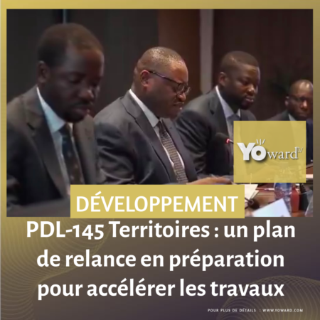 PDL-145 Territoires : un plan de relance en préparation pour accélérer les travaux