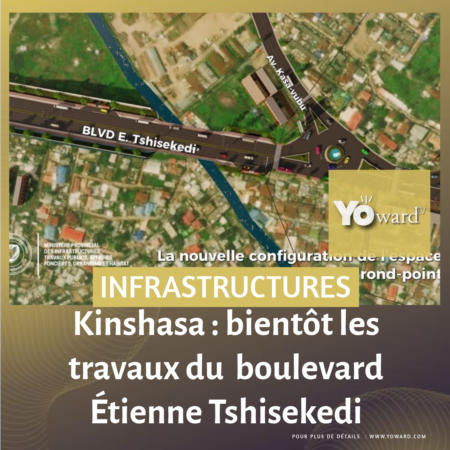 Kinshasa : bientôt les travaux du boulevard Étienne Tshisekedi