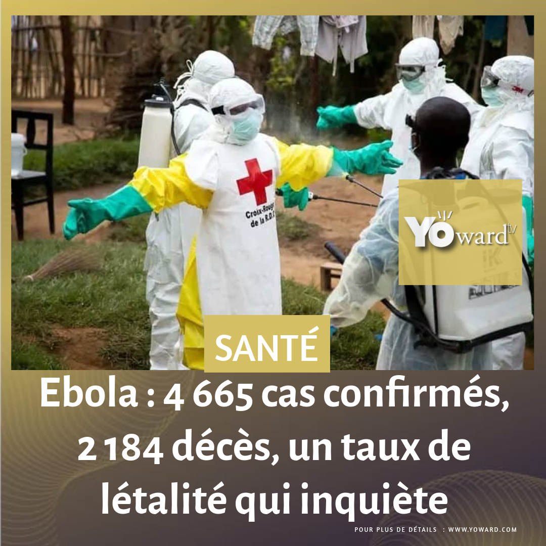 Ebola : 4 665 cas confirmés, 2 184 décès, un taux de létalité qui inquiète