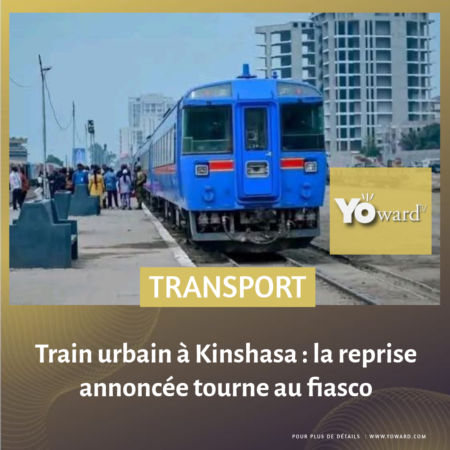 Train urbain à Kinshasa : la reprise annoncée tourne au fiasco