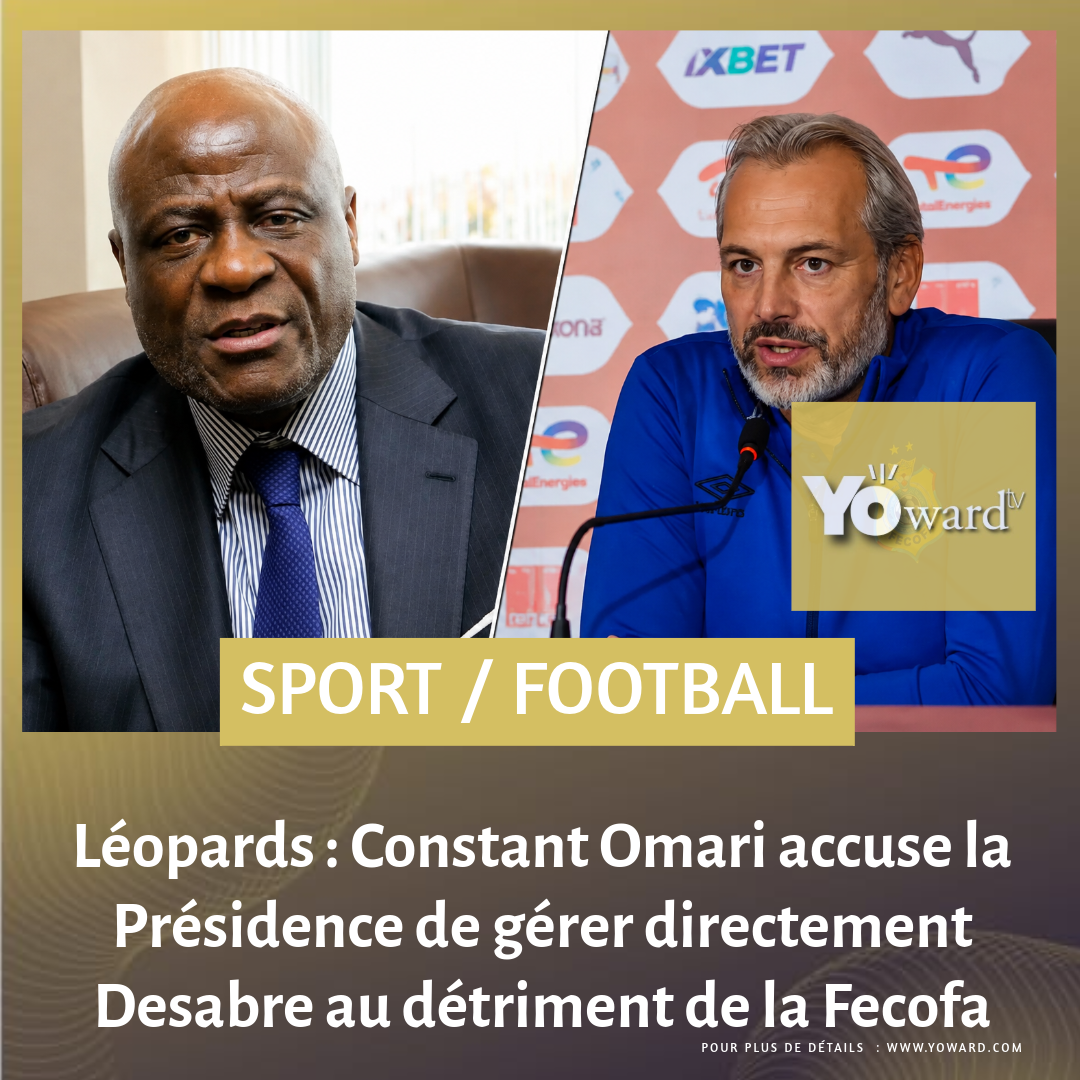 Léopards : Constant Omari accuse la Présidence de gérer directement Desabre au détriment de la Fecofa