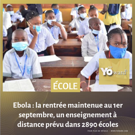Ebola : la rentrée maintenue au 1er septembre, un enseignement à distance prévu dans 2890 écoles