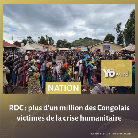 RDC : plus d’un million des Congolais victimes de la crise humanitaire