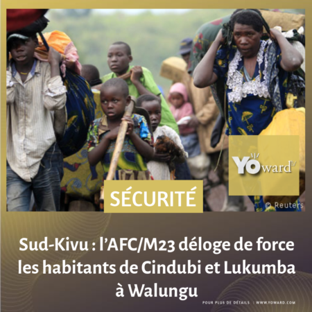 Sud-Kivu : l’AFC/M23 déloge de force les habitants de Cindubi et Lukumba à Walungu