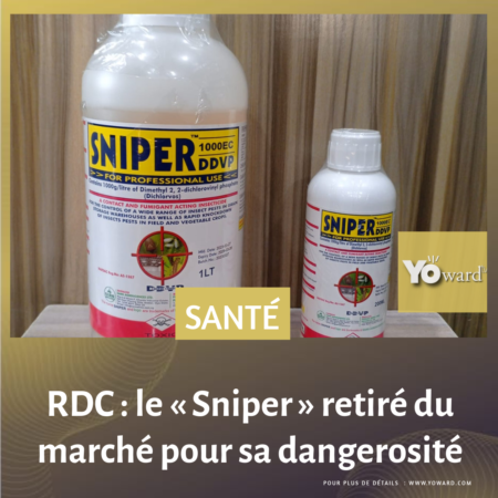 RDC : le « Sniper » retiré du marché pour sa dangerosité