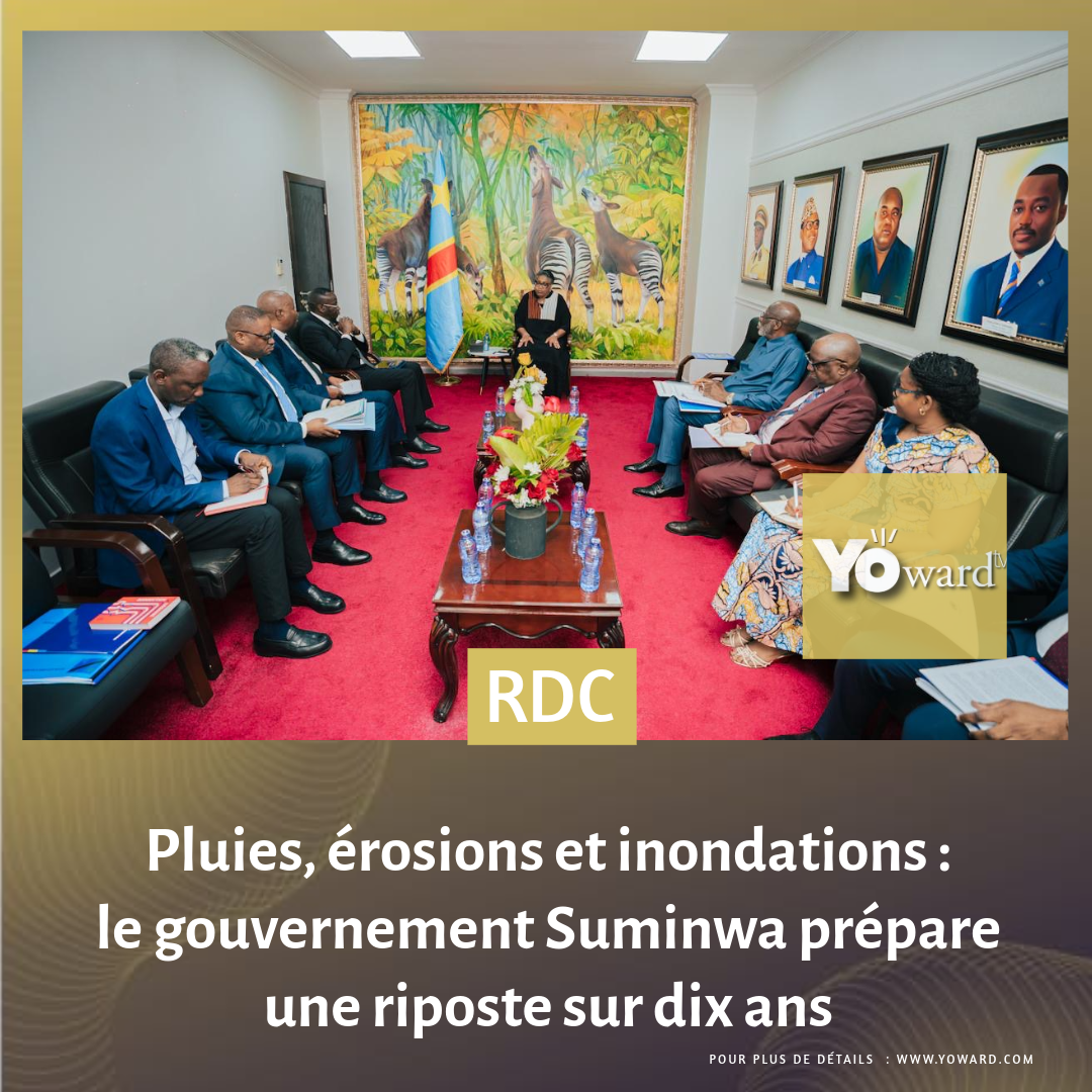 Pluies, érosions et inondations en RDC : le gouvernement Suminwa prépare une riposte sur dix ans