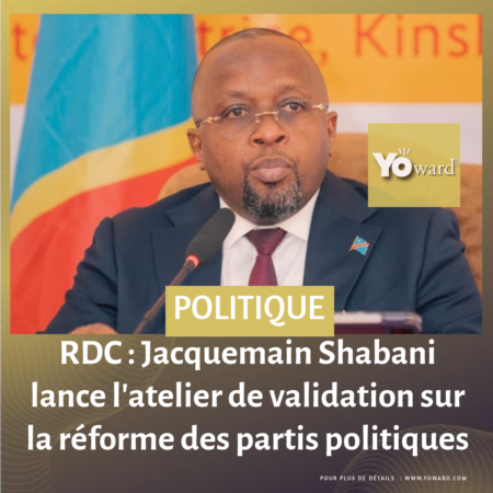 RDC : Shabani lance l’atelier de validation sur la réforme des partis politiques