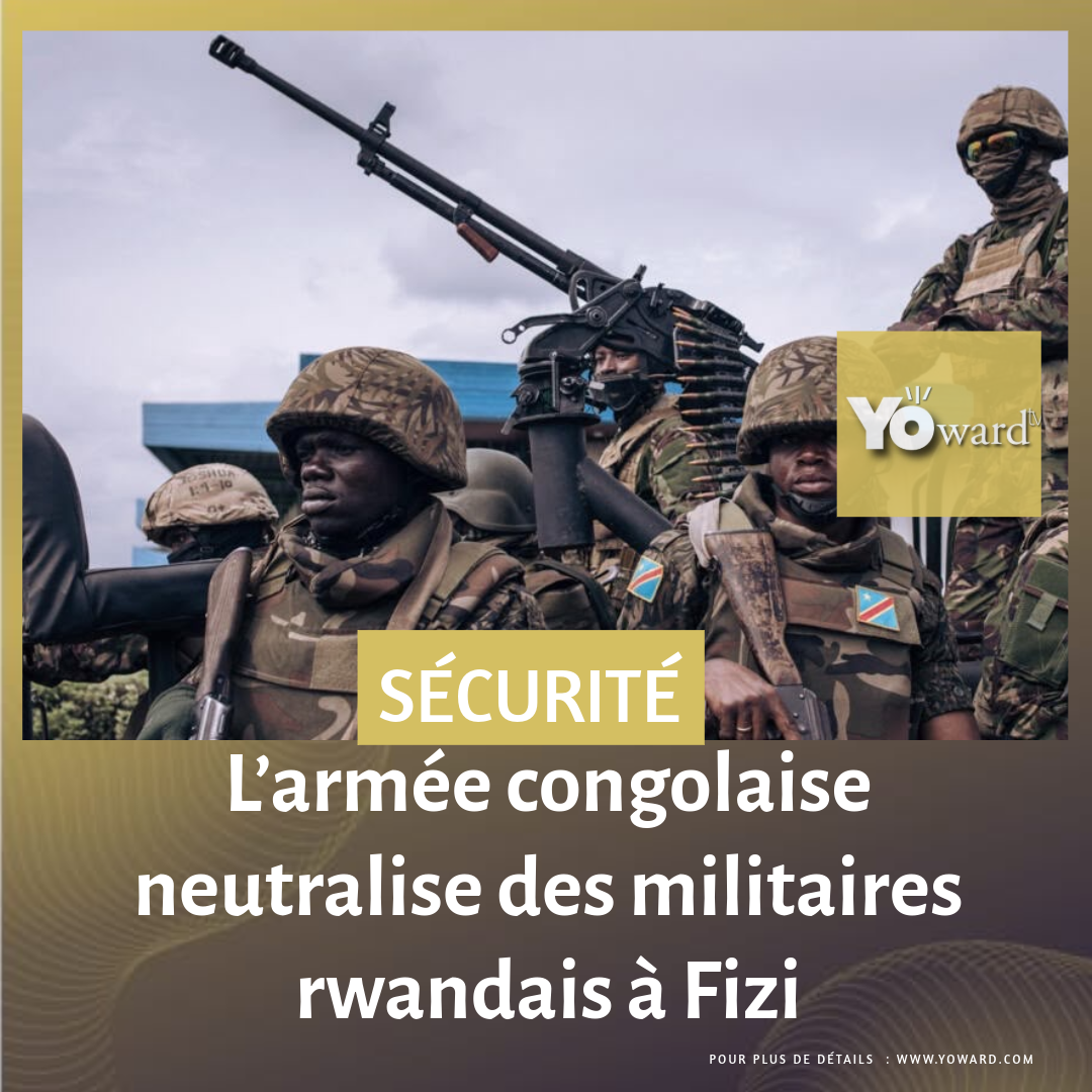 L’armée congolaise neutralise des militaires rwandais à Fizi