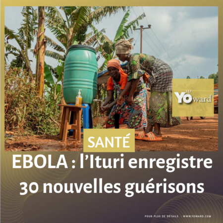 EBOLA : l’Ituri enregistre 30 nouvelles guérisons