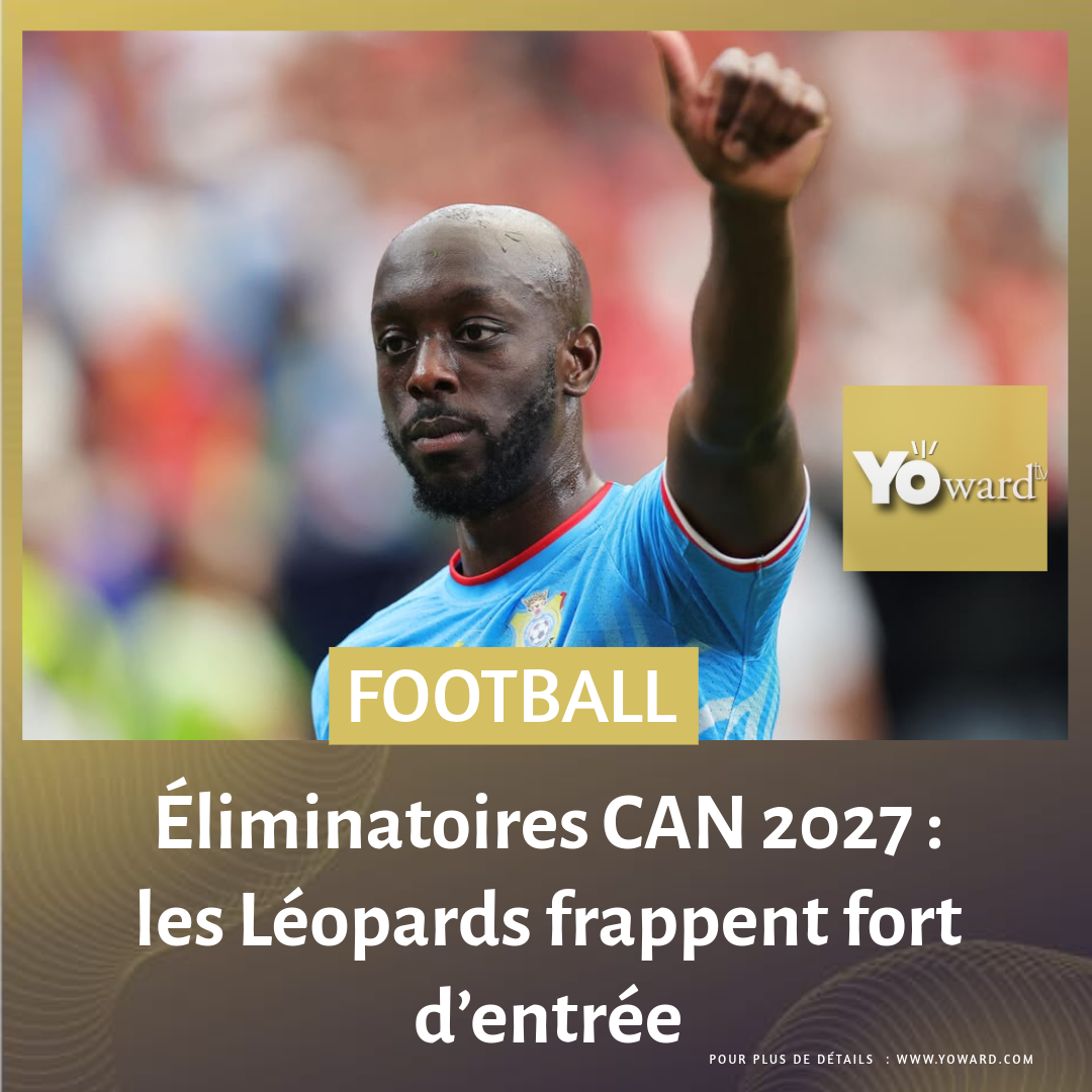 Éliminatoires CAN 2027 : les Léopards frappent fort d’entrée
