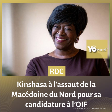 Kinshasa à l’assaut de la Macédoine du Nord pour sa candidature à l’OIF