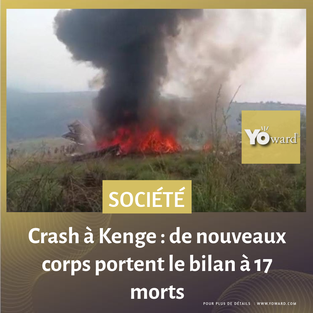Crash à Kenge : de nouveaux corps portent le bilan à 17 morts