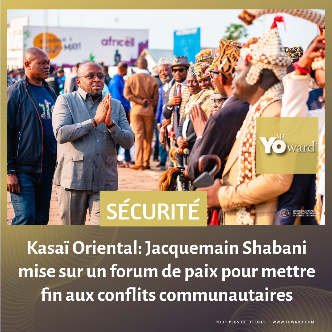 Kasaï Oriental: Jacquemain Shabani mise sur un forum de paix pour mettre fin aux conflits communautaires