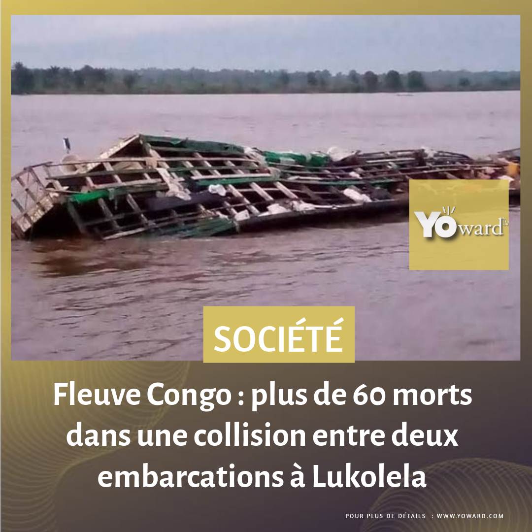 Fleuve Congo : plus de 60 morts dans une collision entre deux embarcations à Lukolela