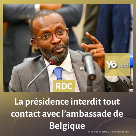 RDC : la présidence interdit tout contact avec l’ambassade de Belgique