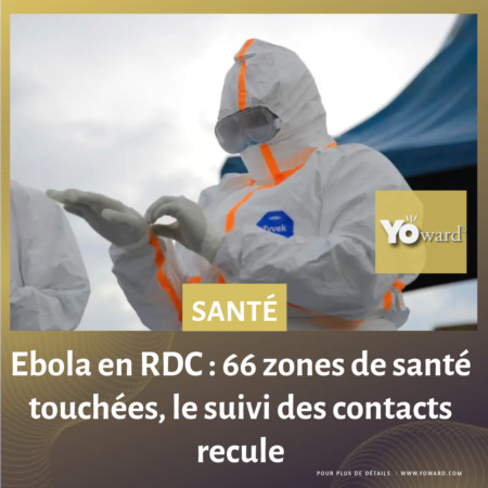 Ebola en RDC : 66 zones de santé touchées, le suivi des contacts recule