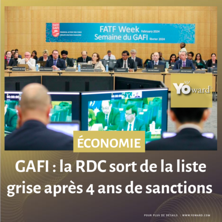 GAFI : la RDC sort de la liste grise après 4 ans de sanctions