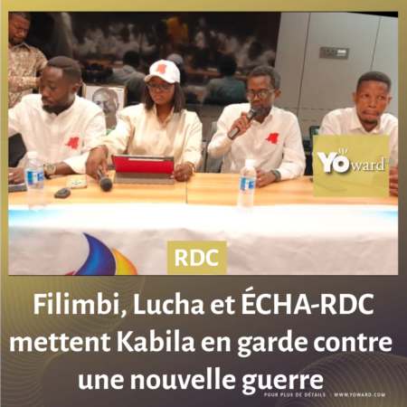RDC : Filimbi, Lucha et ÉCHA-RDC mettent Kabila en garde contre une nouvelle guerre